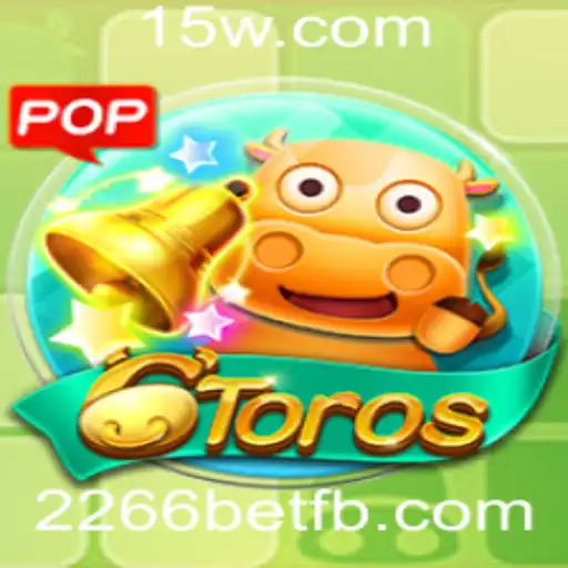 Tudo o que você precisa saber sobre o jogo 6Toros e o papel da 2266bet