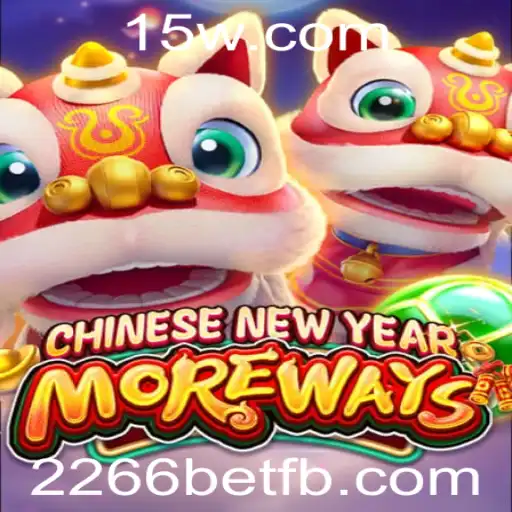 Descubra a Magia do Jogo CHINESENEWYEARMOREWAYS com 2266bet